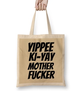 Yippee Ki yay Mother Fucker Quote Bez Çanta Uzun Saplı