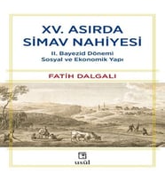 XV. Asırda Simav Nahiyesi II. Bayezid Dönemi Sosyal ve Ekonomik Yapı