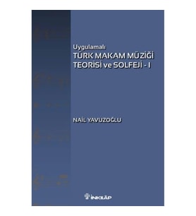 Uygulamalı Türk Makam Müziği Teorisi ve Solfeji 1