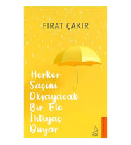 Herkes Saçını Okşayacak Bir Ele İhtiyaç Duyar