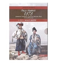 Palu - Harput 1878 1. Cilt - Adalet Arayışı: Çarsancak, Çemişgezek, Çapakçur, Erzincan, Hizan Ve Civ (Krem)