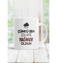 Çünkü Sen Çölüme Yağmur Oldun Kupa Bardak