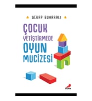 Çocuk Yetiştirmede Oyun Mucizesi