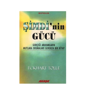 Şimdinin Gücü Eckhart Tolle Akaşa Yayınları