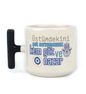 Üstümdekini Çok Sormuşsunuz Baskılı Siyah Kulplu T Kupa