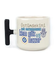 Üstümdekini Çok Sormuşsunuz Baskılı Siyah Kulplu T Kupa