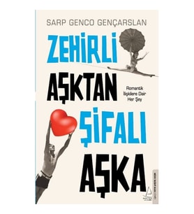 Zehirli Aşktan Şifalı Aşka