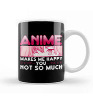 Anime Makes Me Happy You Not So Much Kupa Bardak Porselen