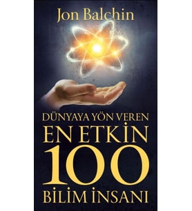 Dünyaya Yön Veren Etkin 100 Bilim İnsanı
