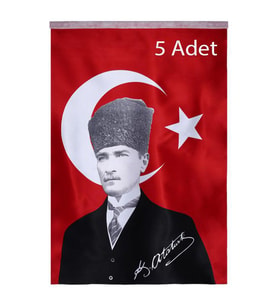 Türk Bayrağı 5 Adet Kalpaklı Atatürk Posterli Saten Türk Bayrağı K.Atatürk İmzalı Türk Bayrağı 70x100
