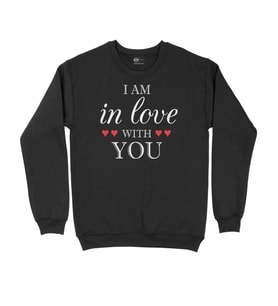 I Am In Love With You Siyah Sweatshirt