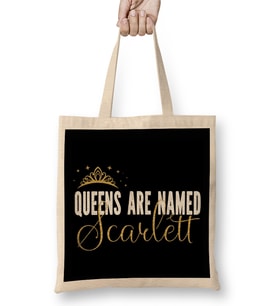 Queens Are Named Scarlett Personalized First Name Girl Product Bez Çanta Uzun Saplı