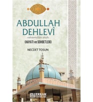 Abdullah Dehlevi Hayatı ve Sohbetleri