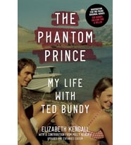 The Phantom Prince: My Life With Ted Bundy: Updated And Expanded Edition (Krem)