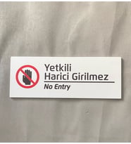 Beyaz Yetkili Harici Girilmez Uyarı Levhası