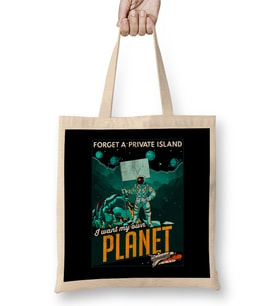 Forget A Private Island I Want My Own Planet Space Bez Çanta Uzun Saplı