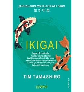 Ikıgaı - Japonların Mutlu Hayat Sırrı