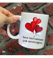 Size Özel  Seni Her Zaman Çok Seveceğim Seramik Baskılı Kupa Bardaklar