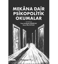 Mekana Dair Psikopolitik Okumalar