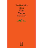 Hızla Akan Mızrak (Ciltli) Cahit Zarifoğlu