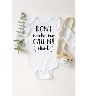 Bebek Beyaz Dont Make Me Call My Aunt Uzun Kollu Çıtçıtlı Body