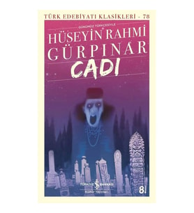 CADI - TÜRK EDEBİYATI KLASİKLERİ 78 (GÜNÜMÜZ TÜRKÇESİYLE)