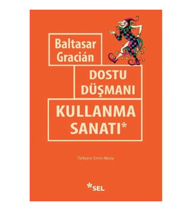 Dostu Düşmanı Kullanma Sanatı