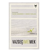 Vazgeç(me)mek
