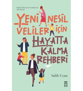 Yeni Nesil Veliler İçin Hayatta Kalma Rehberi