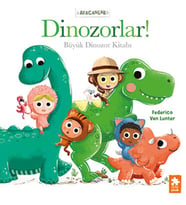 Afacanlar - Dinozorlar! Büyük Dinozor Kitabı