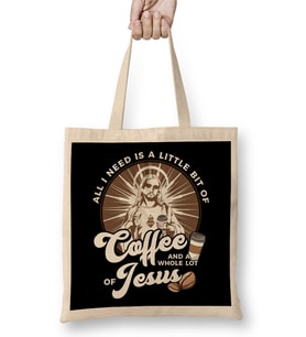 All I Need Is Coffee and a Whole Lot of Jesus Bez Çanta Uzun Saplı