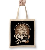 All I Need Is Coffee and a Whole Lot of Jesus Bez Çanta Uzun Saplı