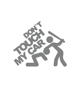 Dont Touch My Car Sticker17x17 Cm Gri