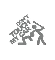 Dont Touch My Car Sticker17x17 Cm Gri