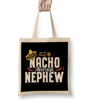 Funny Nacho Average Nephew Sombrero Cinco De Mayo Bez Çanta Uzun Saplı