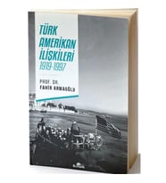 TÜRK AMERİKAN İLİŞKİLERİ 1919-1997