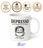 Depresso Kahveniz Bittiğinde Temalı Komik Kahve Kupası Özel Tasarım Hediye Bardak