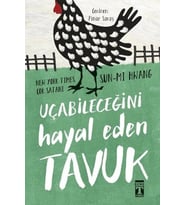 Uçabileceğini Hayal Eden Tavuk