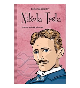 Bilime Yön Verenler: Nikola Tesla