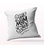 Kişiye Özel Best Mum Ever Beyaz Kare Yastık