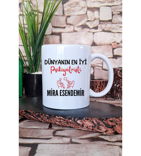 Dünyanın En İyi Psikiyatristi Baskılı Kişiye Özel Psikiyatrist Hediyelik Kupa Bardak