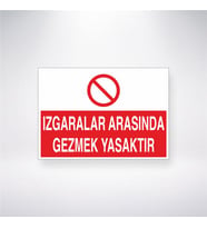 Izgaralar Arasında Gezmek Yasaktır 21x28 Arkası Yapışkanlı Levha