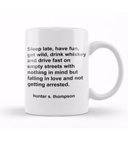 Hunter S Thompson Quote Sleep Late Have Fun Get Wild Kupa Bardak Porselen