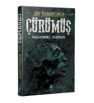 ÇÜRÜMÜŞ - MÜKEMMEL KURBAN