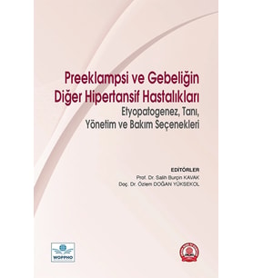 Preeklampsi ve Gebeliğin Diğer Hipertansif Hastalıkları