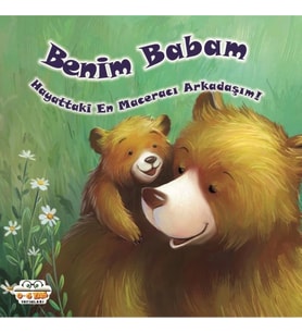 Benim Babam Hayattaki En Maceracı Arkadaşım