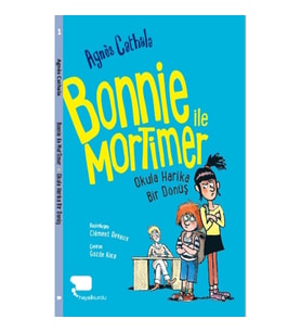 Bonnie ile Mortimer Okula Harika Bir Dönüş