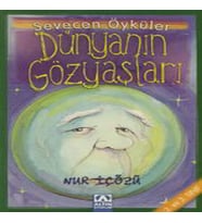 Dünyanın Gözyaşları - Sevecen Öyküler