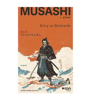 Musashi I. Kitap: Kılıç ve Delikanlı Eiji Yoshikawa Can Yayınları