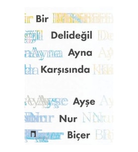Bir Delideğil Ayna Karşısında